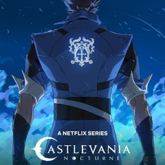 Castlevania Nocturne Trailer Song