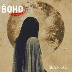 I AM BOHO by ShANkAri