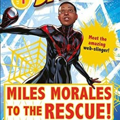 [Download] PDF 📂 Marvel Spider-Man: Miles Morales to the Rescue!: Meet the amazing w