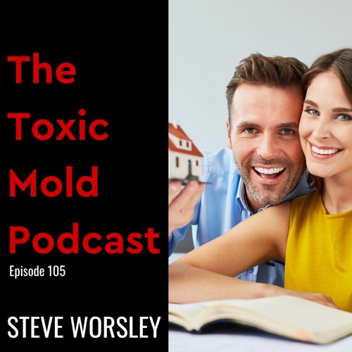 EP 105: Preventing a Moldy Surprise When You Buy a New Home