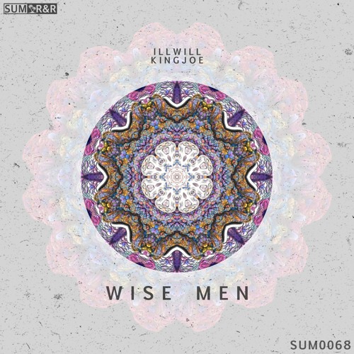 iLLwiLL X King Joe - Wise Men //SUM0068