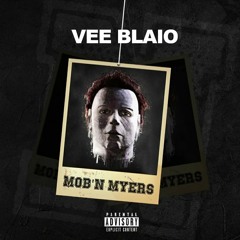 Vee Blaio - Mob'N Myers