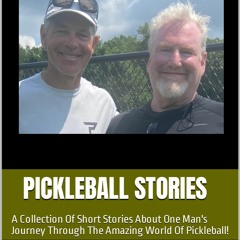 ❤ PDF Read Online ❤ Pickleball Stories: A Collection Of Short Stories