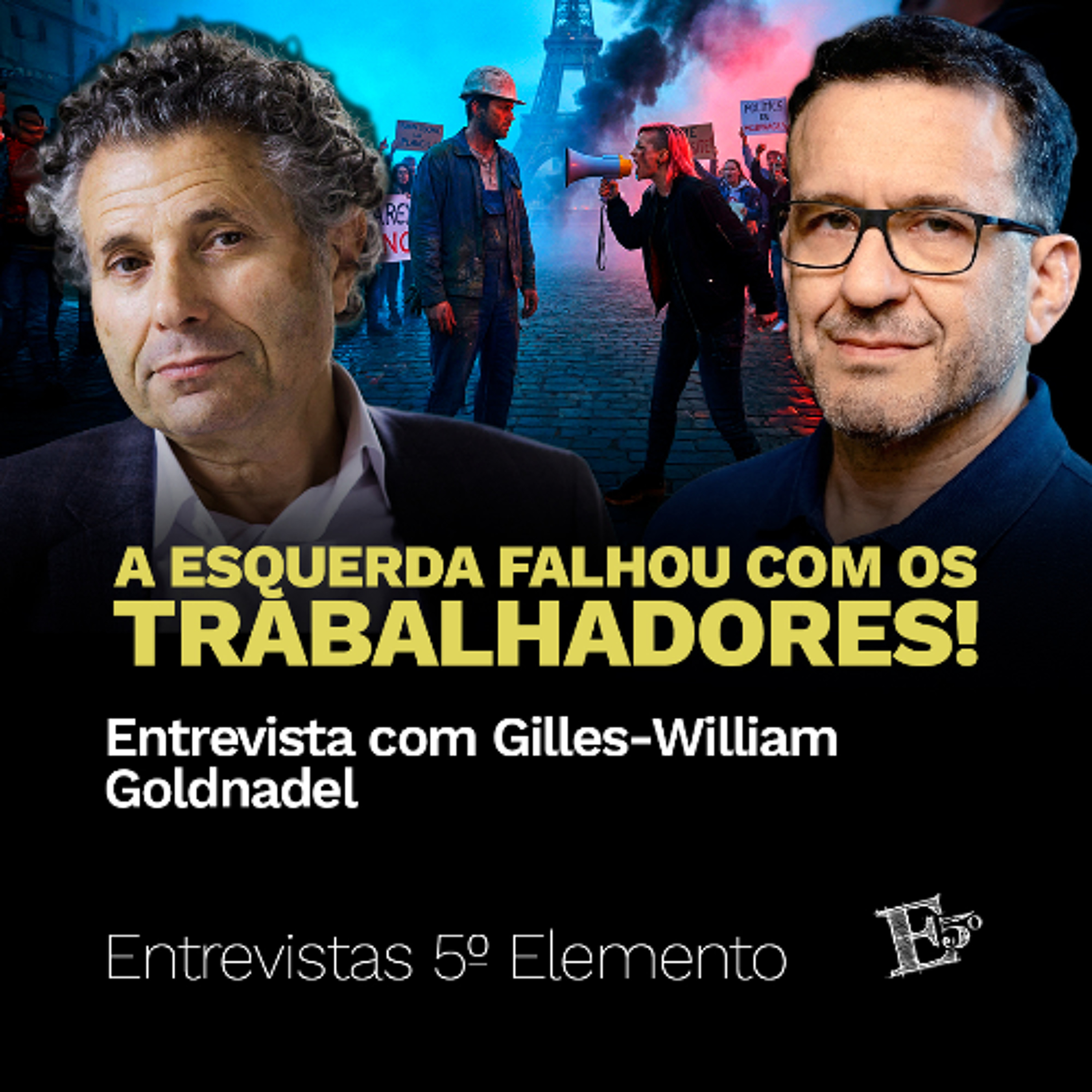 A Esquerda FALHOU com os Trabalhadores! | Entrevista com Gilles-William Goldnadel (Versão DUBLADA) episode artwork