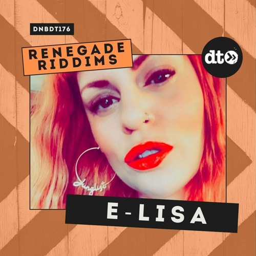 RENEGADE RIDDIMS: E-Lisa