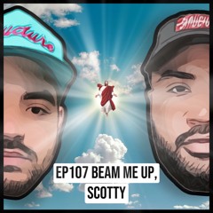 Beam me up, Scott | Episode 108 | The No Structure Podcast #PODCAST