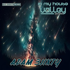 In My House 146 With Valley Houser Feat. Adam 3Sixty