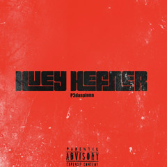 P3DaSpinna - Huey Hefner