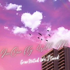 You Can Fly With Me