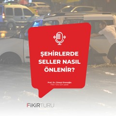 Şehirlerde seller nasıl önlenir?