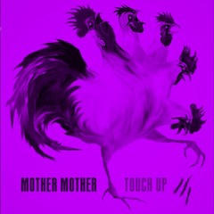 Mother Mother Verbatim (Slowed)