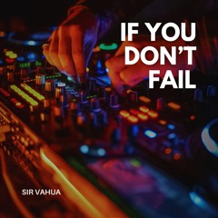 If You Don't Fail