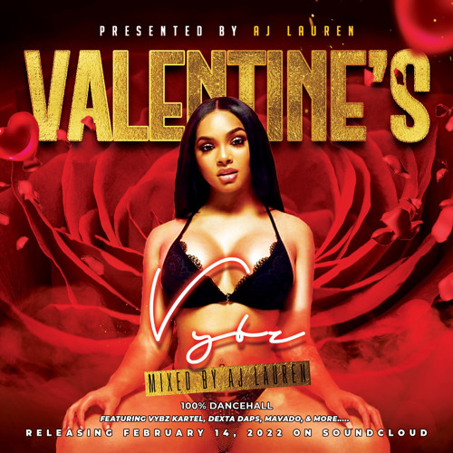 Valentine's Vybz 2022 Presented by AJ Lauren | 100% Dancehall