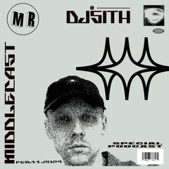 Middlecast @ DJSITH Feb.11.2024