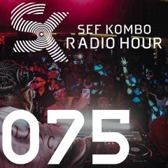 SKRH #075 w/ Kasango - Sef Kombo Radio Hour