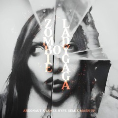 Lady Gaga - Zombie Boy (Argonaut x James Hype Remix Mash Up)