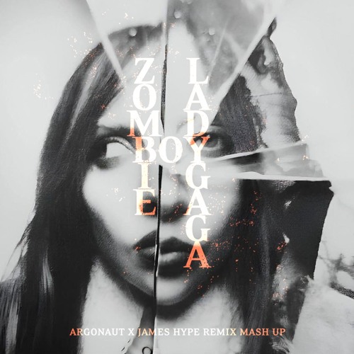Lady Gaga - Zombie Boy (Argonaut x James Hype Remix Mash Up)