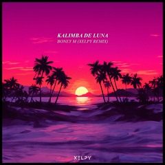 Boney M - Kalimba De Luna (Xelpy Remix)