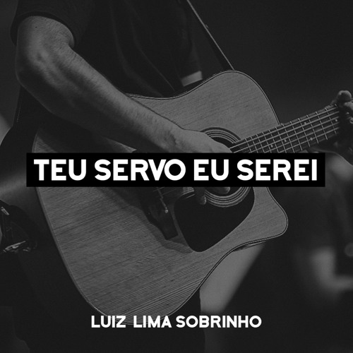 Teu Servo Eu Serei