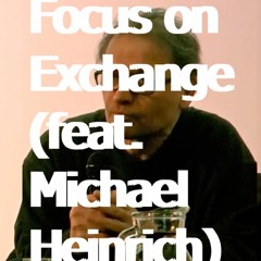 Focus on Exchange  (feat. Michael Heinrich)