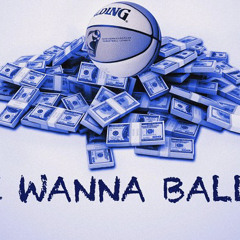 I Wanna Ball (Feat) E