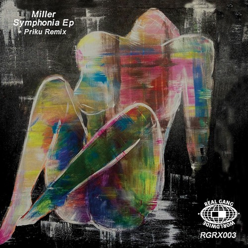PREMIERE: Miller - Symphomia [Real Gang Records 'X']
