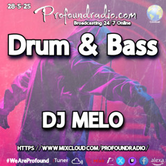 Profound Radio - DNB May 28 2025 - DJ Melo