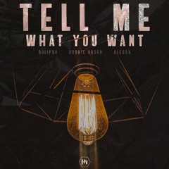 Rolipso & Robbie Rosen & Alessa - Tell Me What You Want