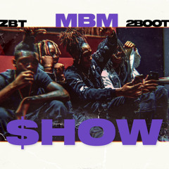 MBM SHOW FT 2BOOT
