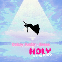 Coboy Junior - Eeeaa (Holyking BKB EDIT)