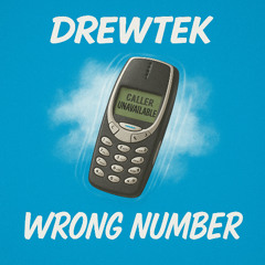 DREWTEK - WRONG NUMBER