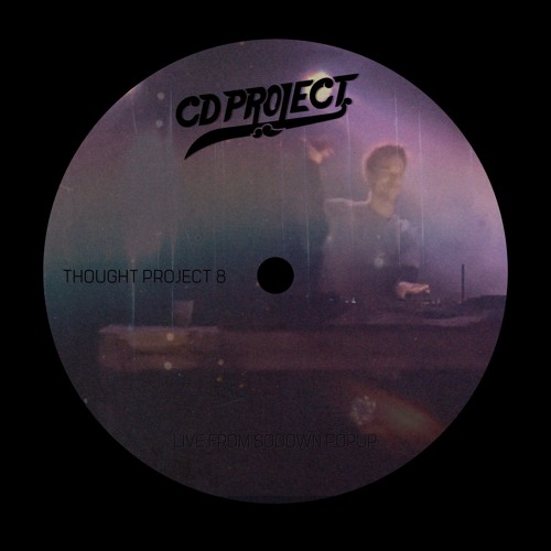 Thought Project 8 (Live from SoDown PopUp)