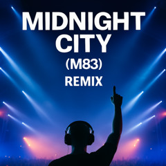 “Midnight City” (M83) - Remix by DJ Dyablow