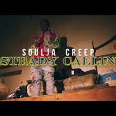 Soulja Creep - Steady Calling (Official Music Video)