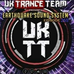 UKTranceTeam Pres, Earthquake Sound System Episode 265