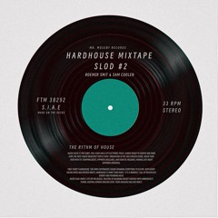 Hardhouse Mixtape - Slod #2