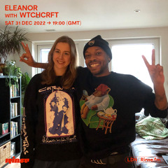 ELEANOR with WTCHCRFT - 31 December 2022