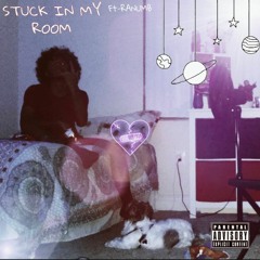 STUCK IN MY ROOM NOW(FT-RANUMB)prod by jaylenweb