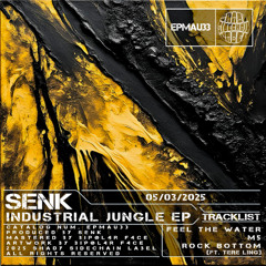 Senk - Feel The Water (Original Mix) (Industrial Jungle EP) (EPMAU33) (Shady SIdeChain Label)