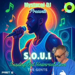 🔥 Mystacol DJ – S.O.U.L Pt 8  [The Gents] 🎶✨