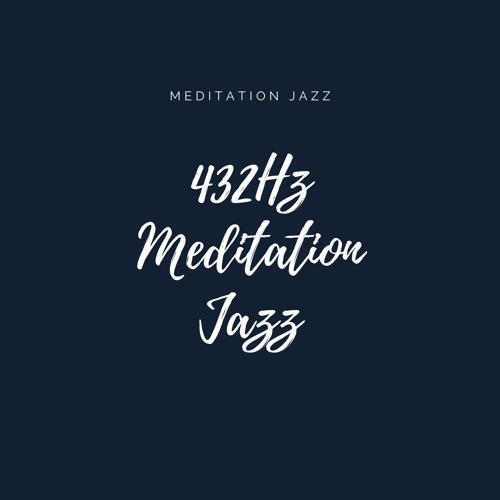 432Hz Meditation Jazz