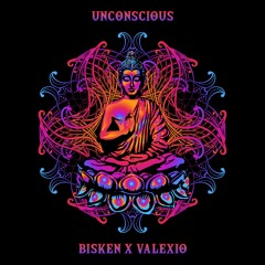 Bisken & Valexio - Unconscious