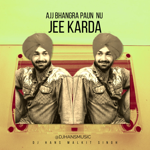 Ajj Bhangra Paun - Malkit Singh Dj Hans