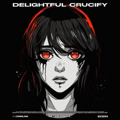 Delightful Crucify W/ Onmlnk