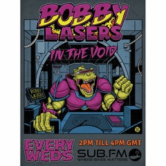 Bobby Lasers In The Void Mulder Guest Mix 03 Feb 2021 SubFM