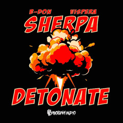 Sherpa & B-Don - Detonate [Premiere]