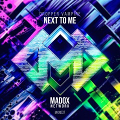 MXN037 || Dropper Vampire - Next To Me (Radio Edit)