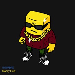 Un Padre - Money Flow