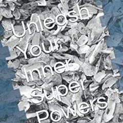 [Free_Ebooks] Unleash Your Inner Super Powers: and destroy fear and self-doubt (Words of Wisdom