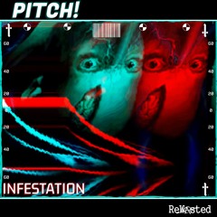 RWSTD102 - Pitch! - Infestation EP. ReWasted